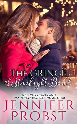 The Grinch of Starlight Bend by Jennifer Probst