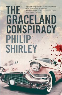 The Graceland Conspiracy by Philip Shirley