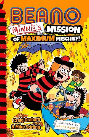 Beano Minnie's Mission of Maximum Mischief by Beano Studios, Craig Graham, Mike Stirling