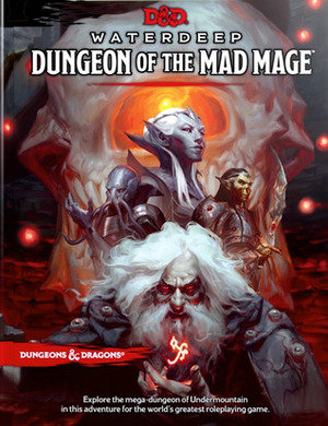 Waterdeep: Dungeon of the Mad Mage by Wizards RPG Team