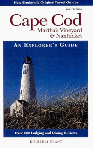 Cape Cod, Martha's Vineyard and Nantucket by Kimberly Grant