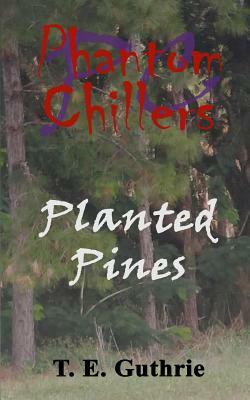 Planted Pines by T. E. Guthrie