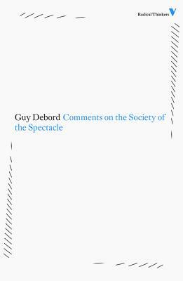 Comments on the Society of the Spectacle by Guy Debord