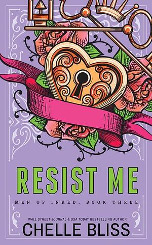 Resist Me: Special Edition by Chelle Bliss