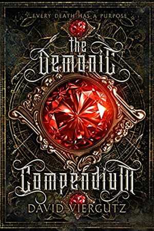 The Demonic Compendium: Book One (A Grimdark Epic Fantasy Novel) by David Viergutz