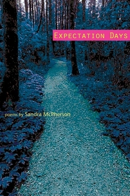 Expectation Days by Sandra McPherson