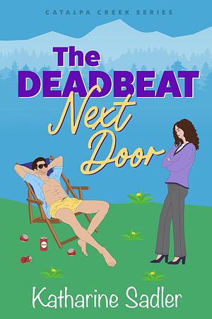 The Deadbeat Next Door by Katharine Sadler