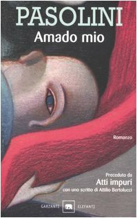 Amado mio - Atti impuri by Pier Paolo Pasolini