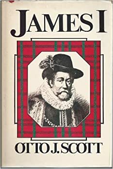 James I: The Fool as King by Otto Scott