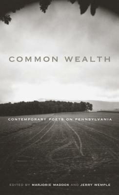 Common Wealth: Contemporary Poets on Pennsylvania by 