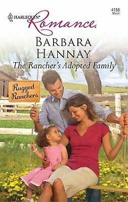 The Rancher's Adopted Family by Barbara Hannay