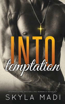 Into Temptation by Skyla Madi