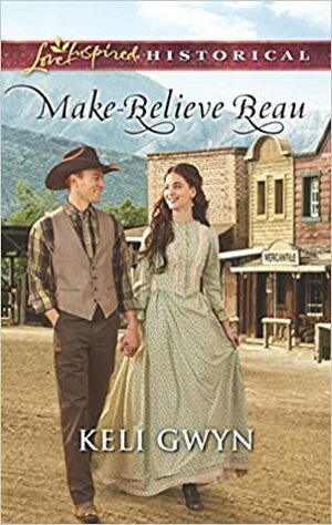 Make-Believe Beau by Keli Gwyn