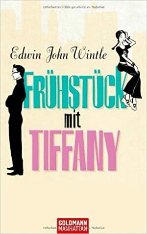 Frühstück mit Tiffany by Edwin J. Wintle