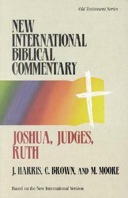 Joshua, Judges, Ruth by Michael S. Moore, J. Gordon Harris