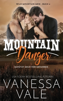 Mountain Danger - schützt mich vor Gefahren by Vanessa Vale