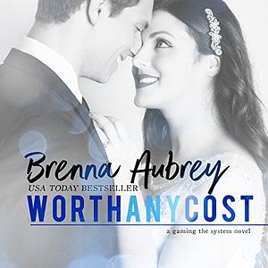 Worth Any Cost by Brenna Aubrey