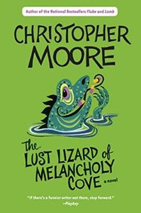 The Lust Lizard of Melancholy Cove by Christopher Moore