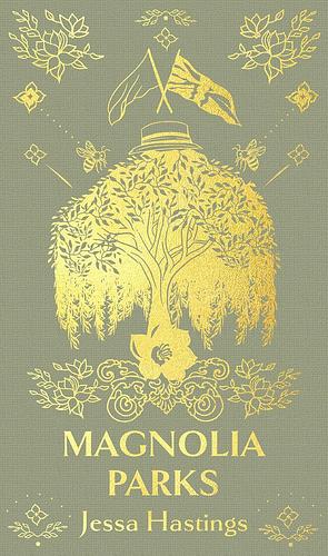 Magnolia Parks. Deluxe Special Edition by Jessa Hastings