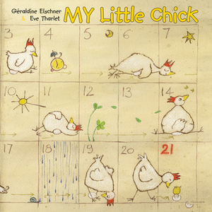 My Little Chick by Geraldine Elschner