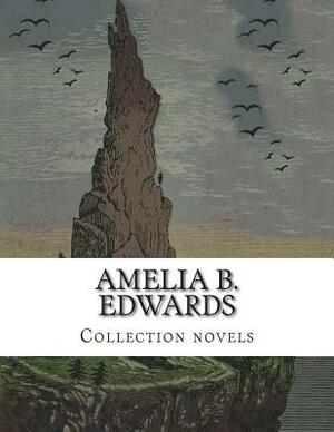 Amelia B. Edwards, Collection Novels by Amelia B. Edwards