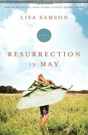 Resurrection in May by Lisa Samson