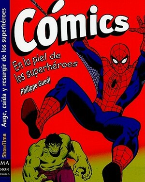 Comics: En la Piel de los Superheroes by Philippe Guedj