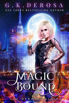 Magic Bound by G.K. DeRosa