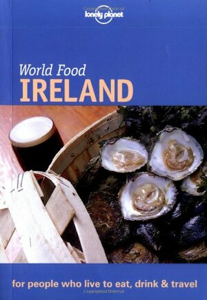 World Food Ireland by Martin Hughes, Lonely Planet