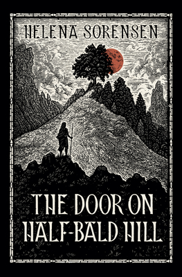 The Door on Half-Bald Hill by Helena Sorensen