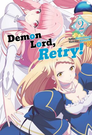 Demon Lord, Retry! Volume 2 by Kurone Kanzaki