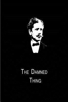 The Damned Thing by Ambrose Bierce