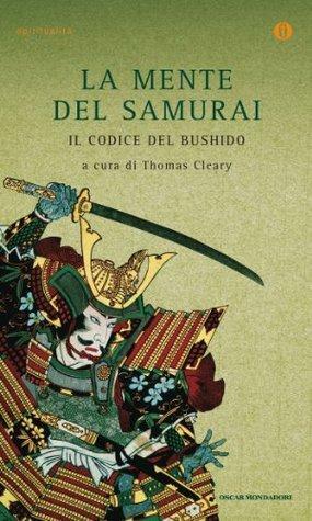 La mente del samurai: Il codice del bushido by Thomas Cleary