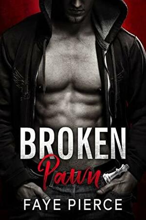 Broken Pawn by Faye Pierce