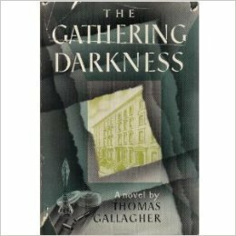 The Gathering Darkness by Thomas Gallagher