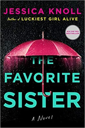 The Favorite Sister by Jessica Knoll