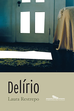 Delírio  by Laura Restrepo