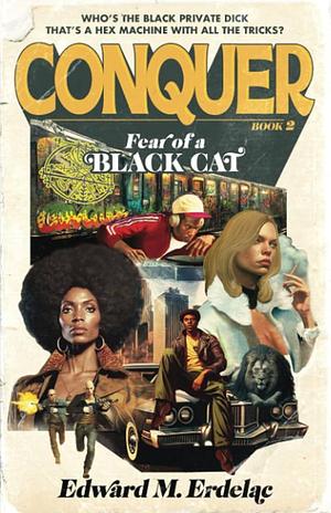 Conquer: Fear Of A Black Cat by Edward M Erdelac