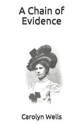 A Chain of Evidence by Carolyn Wells