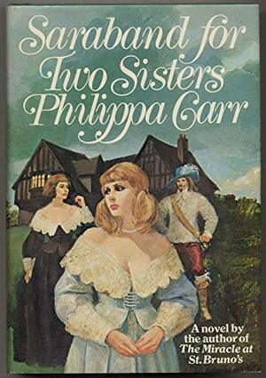 Sarabande voor twee zusters by Philippa Carr