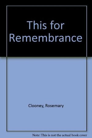 This For Rememberance by Rosemary Clooney