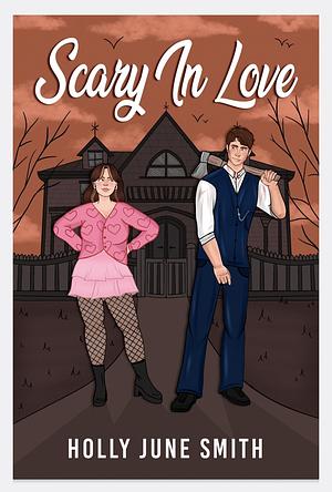 Scary in Love by Holly June Smith
