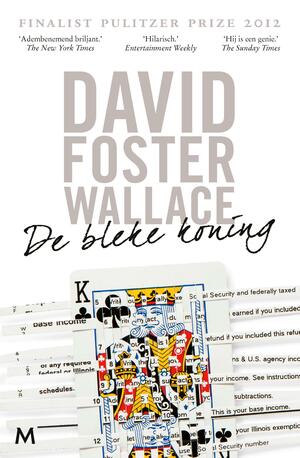 De bleke koning by David Foster Wallace