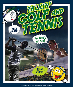 Talkin' Golf and Tennis by Jim Gigliotti