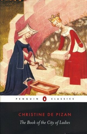 The Book of the City of Ladies by Christine de Pizan