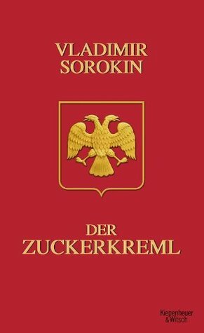 Der Zuckerkreml by Vladimir Sorokin, Andreas Tretner