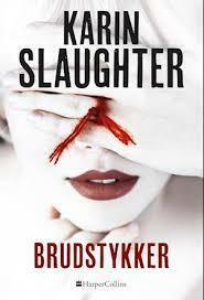 Brudstykker by Karin Slaughter