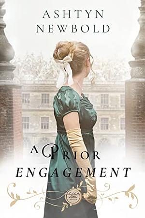 A Prior Engagement: A Larkhall Letters Novella by Ashtyn Newbold