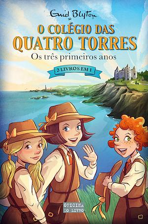 O Colégio das Quatro Torres: Os Três Primeiros Anos by Enid Blyton