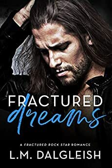 Fractured Dreams by L.M. Dalgleish